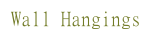 Wall Hangings